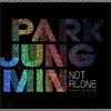 Park Jung Min - Not Alone